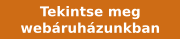 Tekintse meg webáruházunkban!