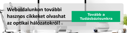 Weboldalunkon további hasznos cikkeket olvashat az optikai hálózatokról!