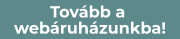 Tovább webáruházunkba!