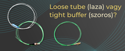 Loose tube és tight buffer Pigtail kábelek