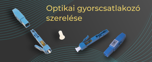 Optikai gyorscsatlakozó szerelése cikkünk