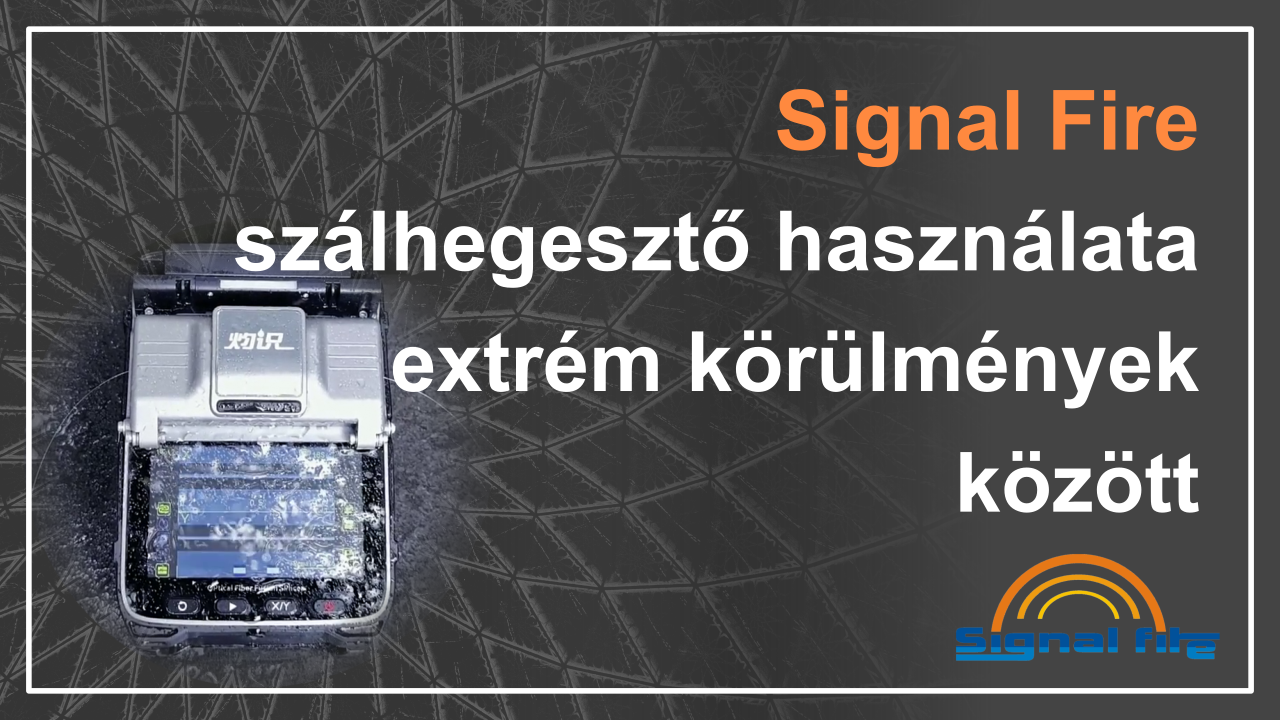 Signal Fire szálhegesztő használata extrém körülmények között